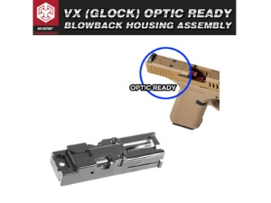 VX (Glock) Optic Ready Blowback Housing Assembly